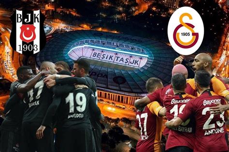 Beşiktaş galatasaray maçı saat kaçta hangi kanalda